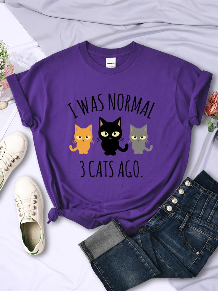 I Was Normal 3 Cats Ago Print T-shirts Female Casual Multicolor Tee Clothing Hip Hop Trendy Short Sleeve Summer O-Neck T Shirt
