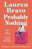 Probably Nothing by Lauren Bravo Paperback Book 9781398510722