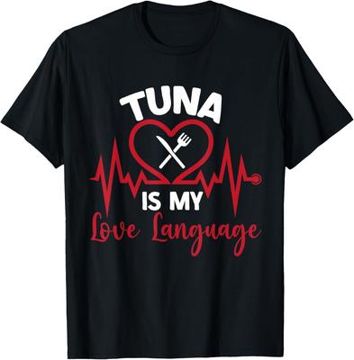Tuna Is My Love Language Food Palate Saying Puns T-Shirt Unisex T-Shirt