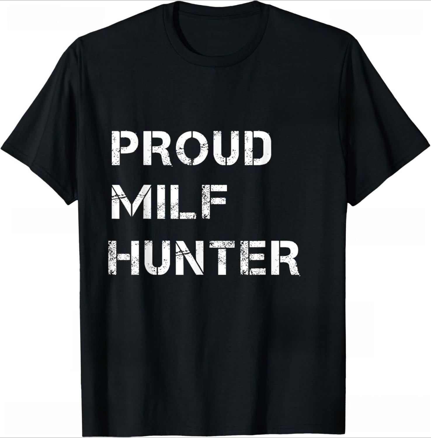 

MILF Hunter | Funny Adult Humor Joke for Men Who Love Milfs T-Shirt Men Clothing Tops Graphic T Shirts Camisetas Streetwear 4XL