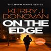 On the Edge by Kerry J. Donovan Paperback Book 9781036701680