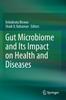 The Gut Microbiome and Its Impact On Health and Diseases Book