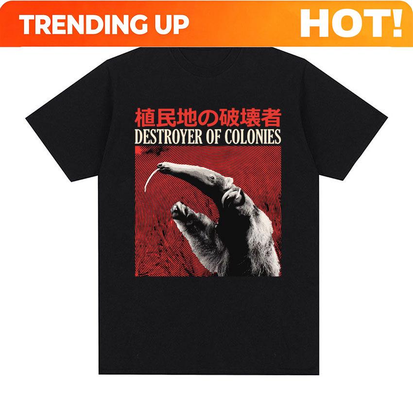 Customization Destroyer Of Colonies Anteater Japanese Vintage T Shirt Unisex Unisex Fashion Casual Cozy Tshirt 100 Cotton Harajuku