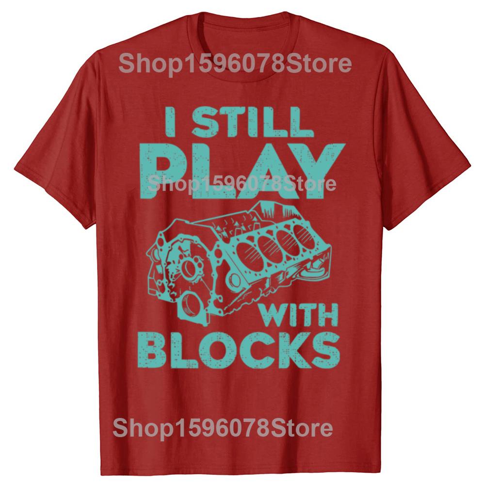 

Funny I Still Play with Blocks Cool Humor Tshirts Men Fashion Print Tshirt Loose Oversized Streetwear Hip Hop Unisex T Shirt S