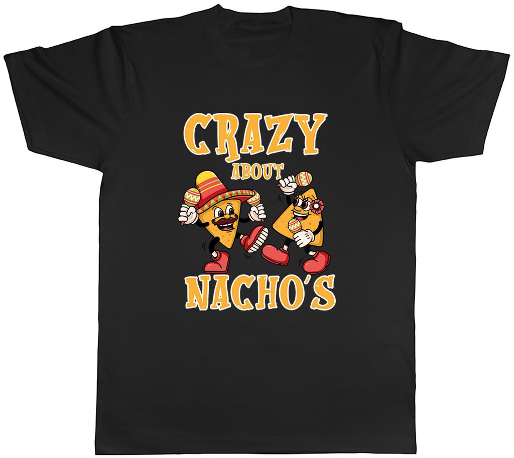 Crazy about Nachos Unisexs TShirt Mexican Fiesta Chips Tee Gift
