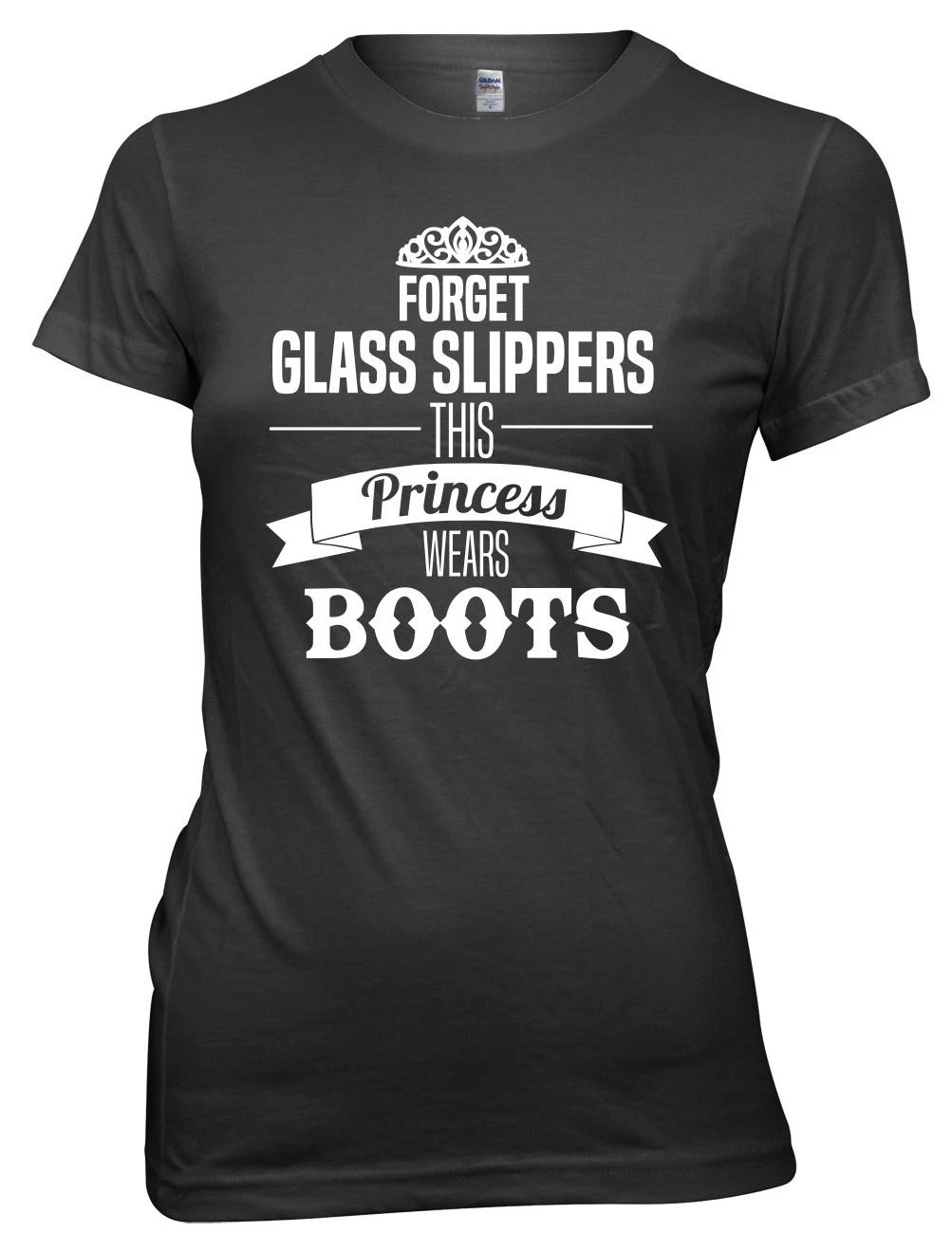 Forget Glass Slippers This Princess Wears Boots Women Ladies Funny T-shirt 4XL