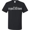 Freedomtees RepuTAYtion Unisex T-Shirt Schwarz (L)