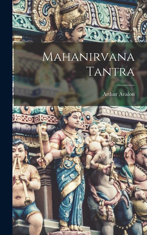 Маханирвана тантра. Маханирвана тантра. Джон вудрофф. Маханирвана тантра. Маханирвана тантра.