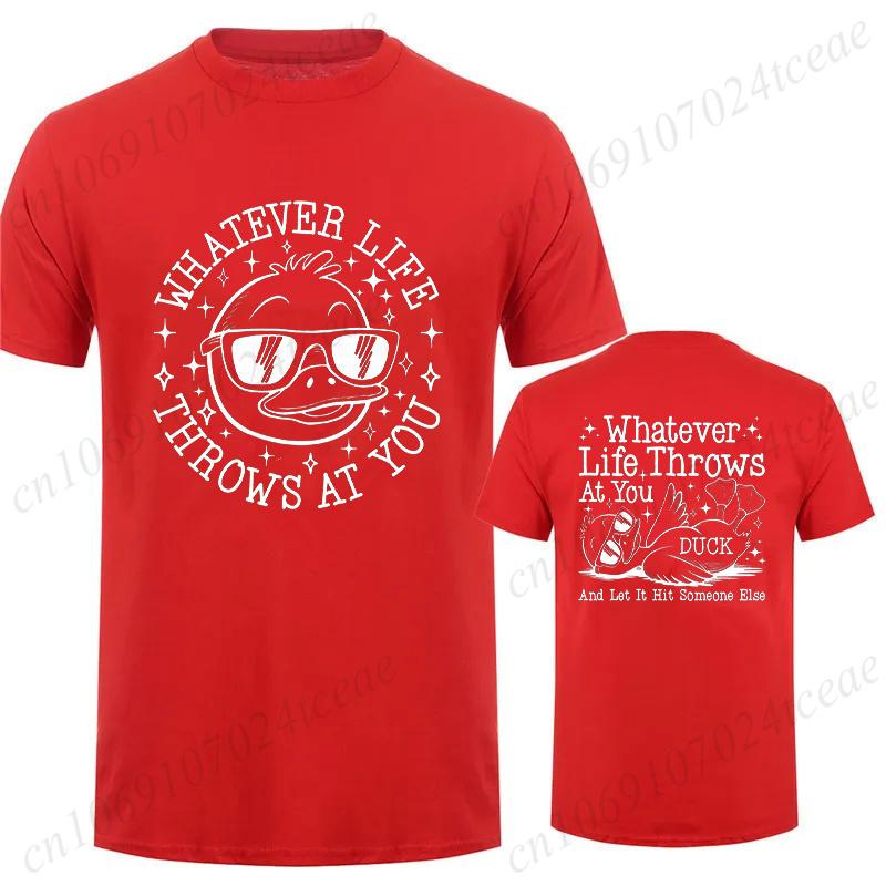 T-shirt for Men Whatever Life Throws At You Funny Sarcastic Y2K Tops Harajuku Funny Duck Snarky T-shirt Summer Short Sleeve