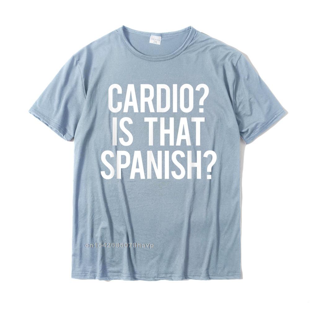 Cardio Is That Spanish Funny Gym Fitness Workout Gift Idea TShirt Cotton Tops Shirt Summer On Sale Design Tshirts