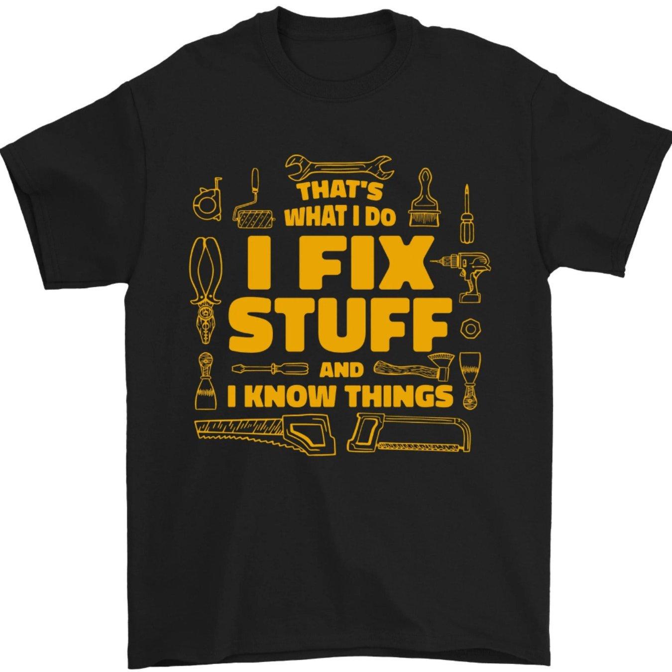 Mens I Fix Stuff Funny Carpenter DIY Tradesman TShirt 100 Cotton Comfortable and Stylish Fitness Shirt for Couples S