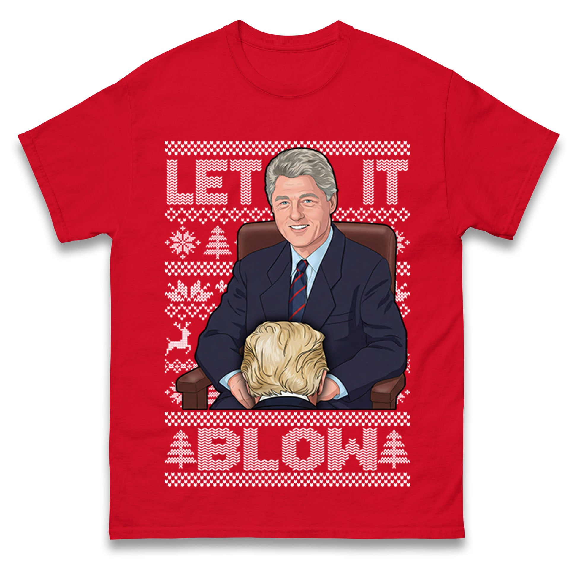 Let it Blow Donald Trump & Bill Clinton Christmas T Shirt Tshirt Mens Womens Unisex Tops Tees 4XL
