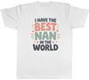 I Have the Best Nan In the World Mens T-Shirt Tee Gift Top