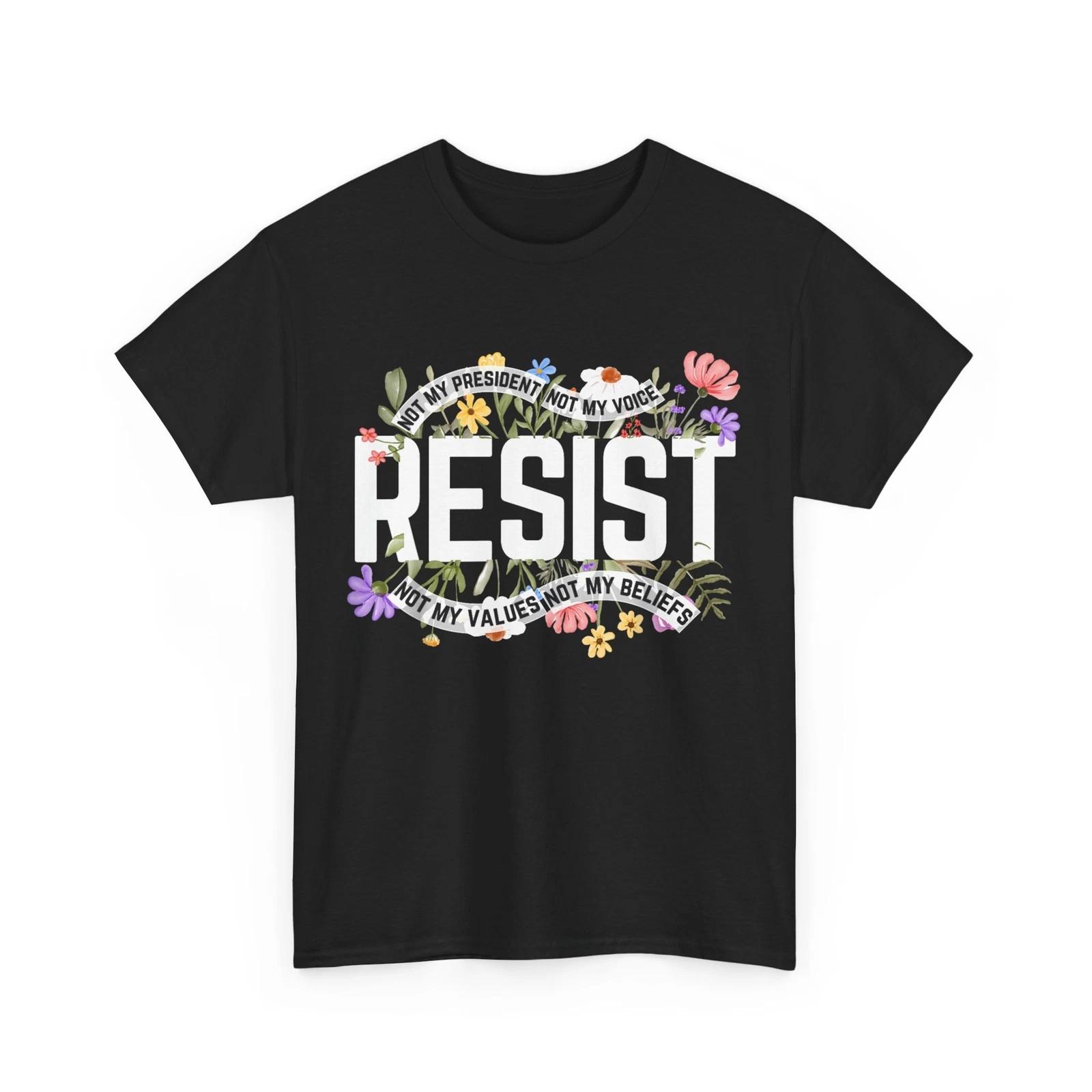 Anti-Trump Shirt, Resist Not My President Women Men Floral T-shirt S