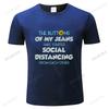 The Buttons Of My Jeans Have Started Social Distancing TShirt A Gift Of Humor Funny Quarantine EU Size Novelty Casual teeshirt