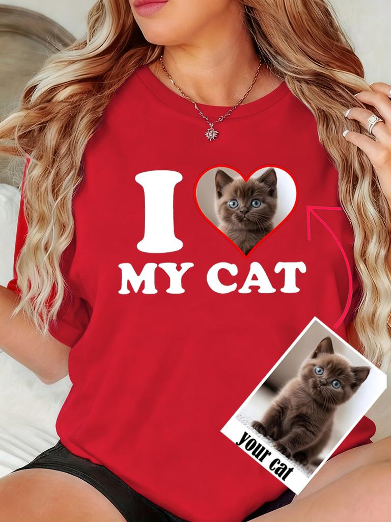 Custom T-Shirts Womens Summer I Love My Cat DIY Your Pet's Photo Casual Soft Loose O-Neck Short Sleeve Tops Memorial Clothes