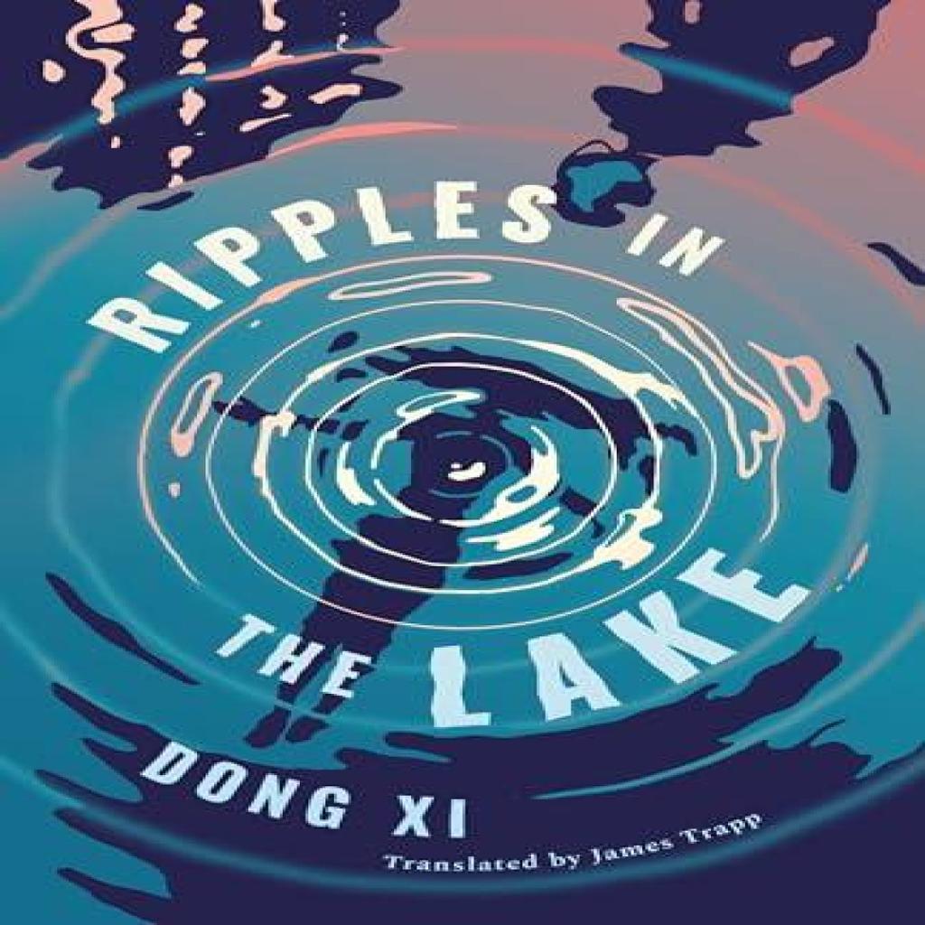 Ripples in the Lake by Dong Xi Paperback Book 9781838905682
