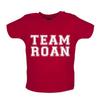 Team Roan - Baby Kids Boys Girls Unisex T-Shirt / Babygrow - Song Love Fan Good Luck Babe Tour Gig