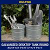 Dulton Pen Holder Pot Cover Galvanized Tank S Small Item Holder Round Desk Organizer Height 93mm GALVANIZED DESKTOP TANK ROUND S 115mm NB-0672S