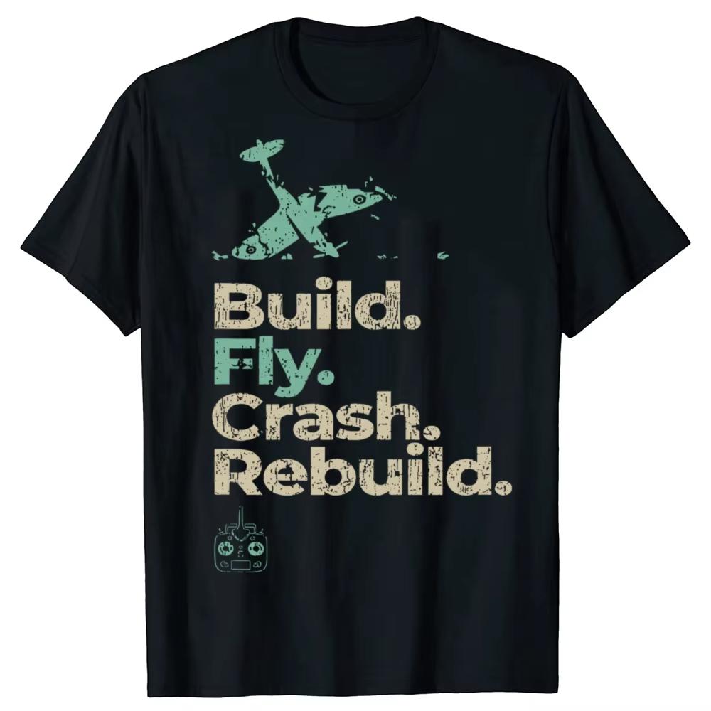 Vintage Distressed Black T Shirt Build Fly Crash Rebuild Rc Plane Crashed Aircraft Remote Controller Front Print Hobby Pilot
