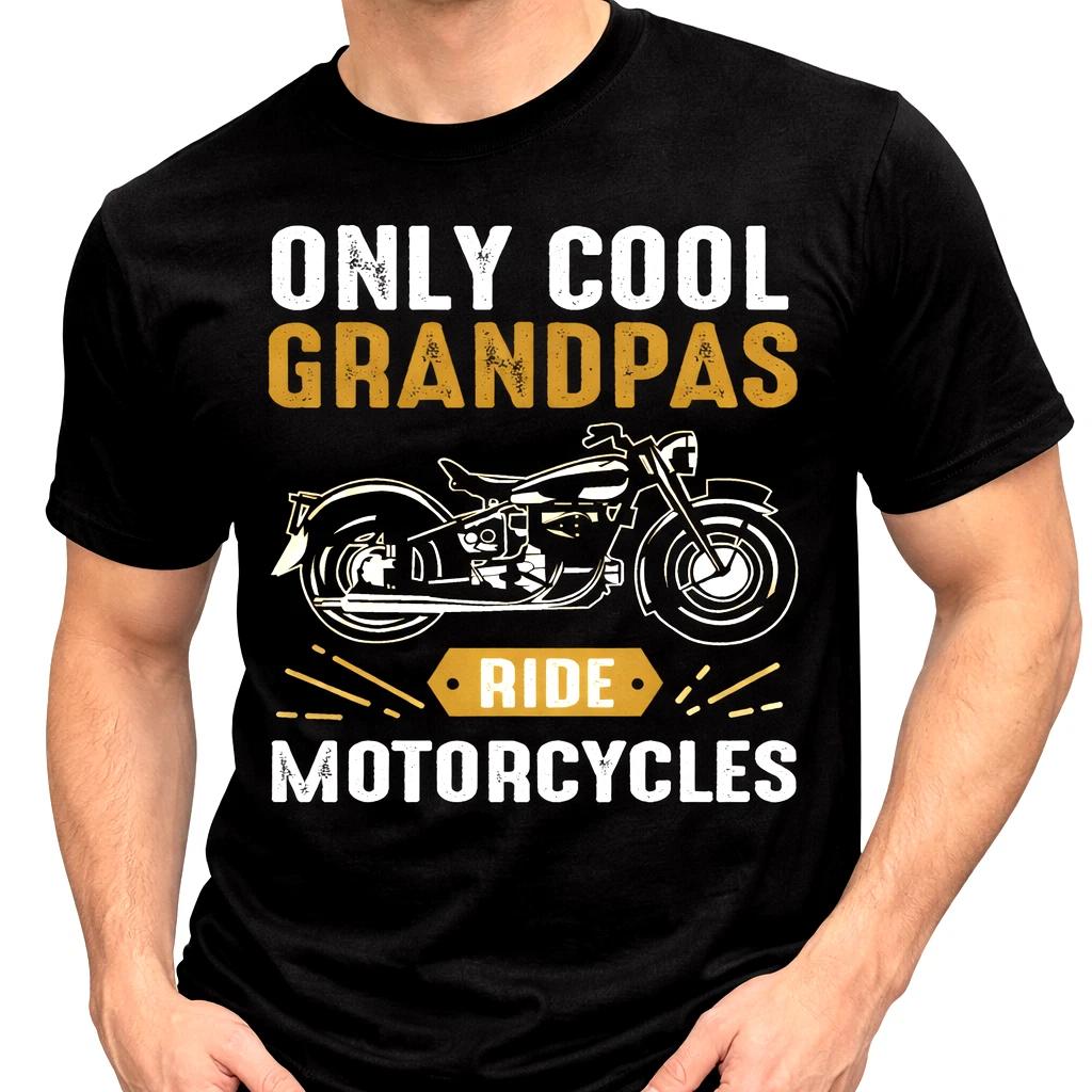 Motorcycles T Shirt Only Cool Grandpas Ride Biker Grandpa Motorbike Rider Tee S