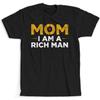 Mom I Am A Rich Man T Shirt (XL) Black