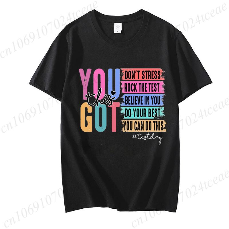You Got This Shirt Test Day TShirt Back To School Teacher Shirt Teacher Team Shirt Motivational Teacher Shirt for Women Top