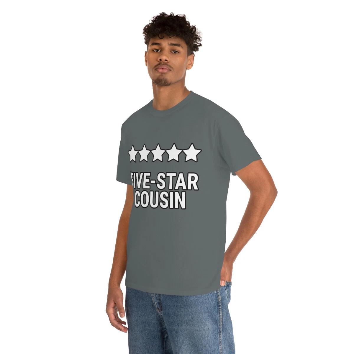 

US Adults - family - 5 star cousin - funny - unisex t shirt - Heavy Cotton Tee M