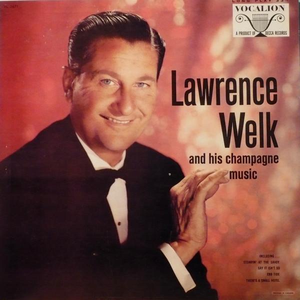 

LP Record LAWRENCE WELK HIS CHAMPAGNE MUSIC The Champagne Music Of Lawrence Wel VL3671 Vocalion 1960 Canada New Age Easy Listening Used