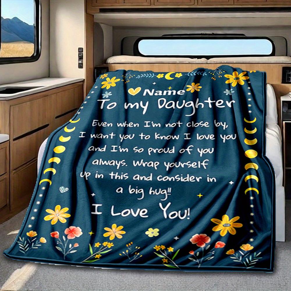 To My Daughter Blanket Personalized Name Soft Comfortable Stylish Blanket Car Blanket Perfect For Travel Camping Outdoor Home Suitable For All Seasons