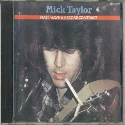 CD MICK TAYLOR  May I Have A Record Contract CDJ4 NOT ON LABEL 1992 Italy Rock Used
