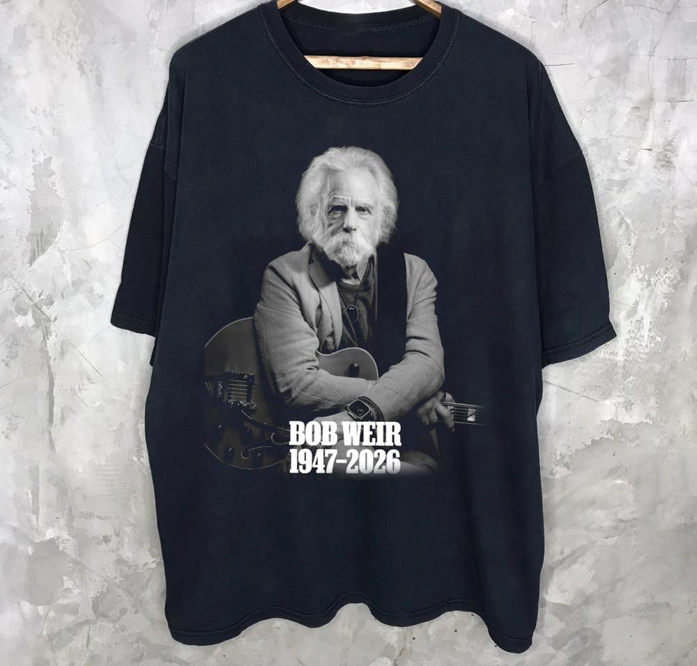 Rest in peace 19472026 Bob Weir Legend Black S to 5XL Shirt ZL456 Unisex T-Shirt XXXL