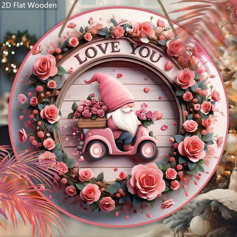Love You Pink Gnome Rose Wreath Round Wooden Hanging Sign, 2D Flat Printed Valentine Wall Door Ornament, Romantic Home Decor Gift