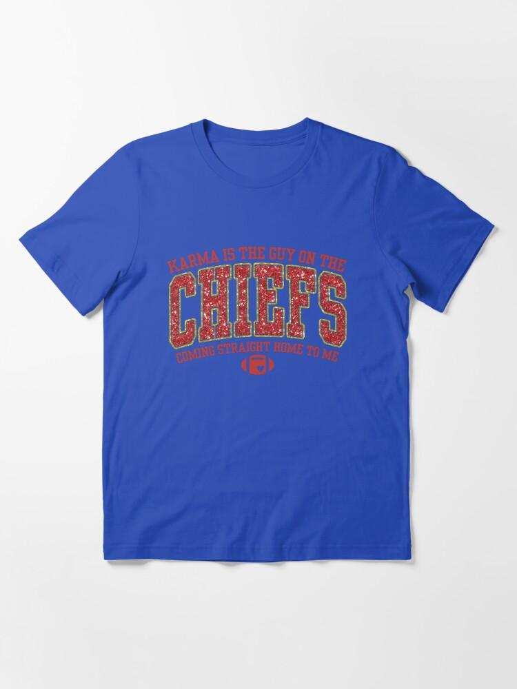 Karma Is The Guy On The Chiefs Travis Kelce Taylor Essential T-Shirt