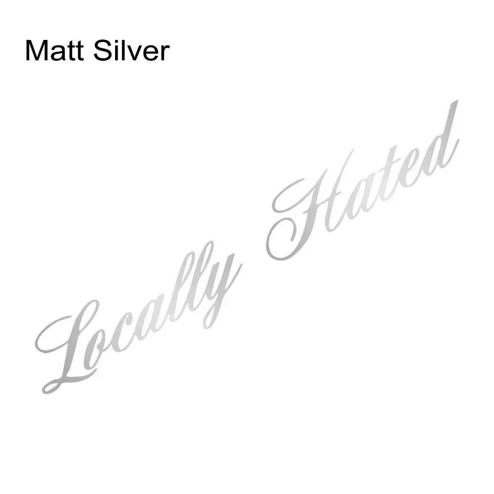 Creative Locally Hated Graphics Stickers Car Windshield Window Windscreen Decor Decal Vinyl Decoration Auto Tuning Accessories