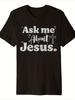 MenS Ask Me About Christian Faith TShirt  220gsm Heavyweight with Lettering  Design T Shirts Men Clothing Graphic T Shirts