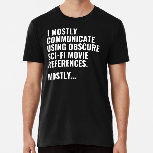 

Я общаюсь, используя малоизвестный научно-фантастический фильм Футболка S-5XL Лучшая футболка 2XL