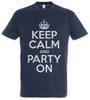 Keep Calm And Party On T-Shirt Alcohol Gin Drunk Wasted Intoxicated Hangover