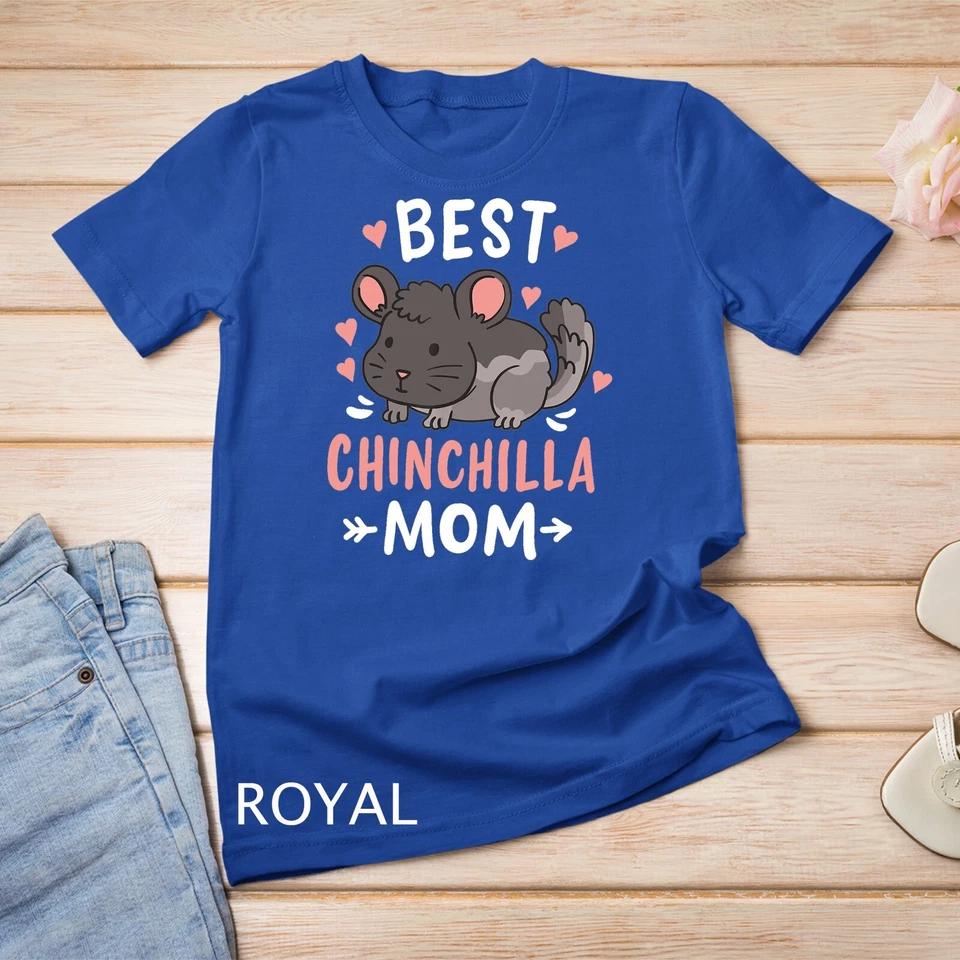 Funny Chinchilla Mom Mother s Day Gift for Chinchilla Lovers Unisex T-shirt 12 L