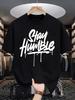 Stay Humble Eyecatching Printing Unisex T Shirts Hip Hop Oneck Short Sleeve Casual Cotton Retro Tee Unisex Fashion Clothing