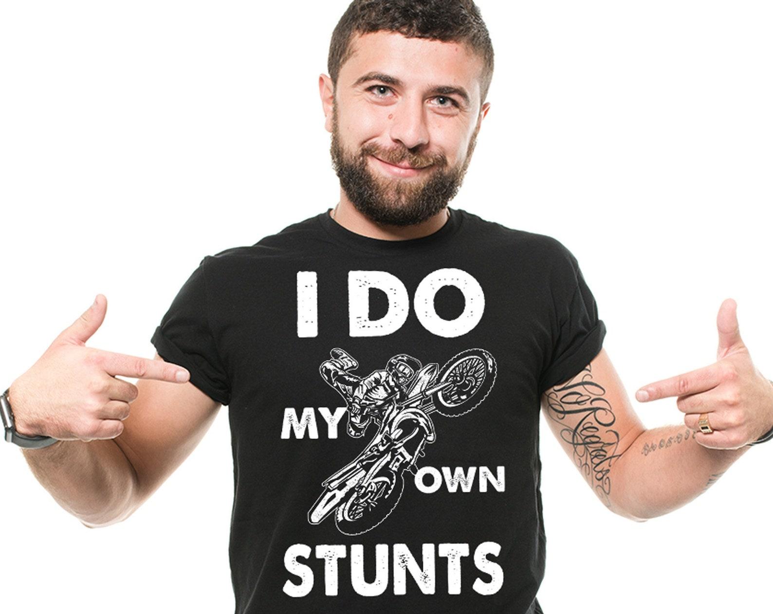 I Do My Own Stunts T-Shirt: Funny Motorcycle Bike Injury Recovery Gift S