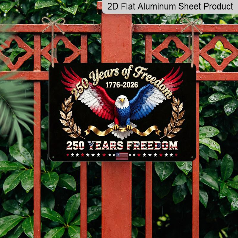 2D Flat, 1pc "250 Years of Freedom 1776-2026" Bald Eagle Aluminium Sign 12x8 Inch - Black Background Patriotic Eagle & US Flag Design, USA 250th
