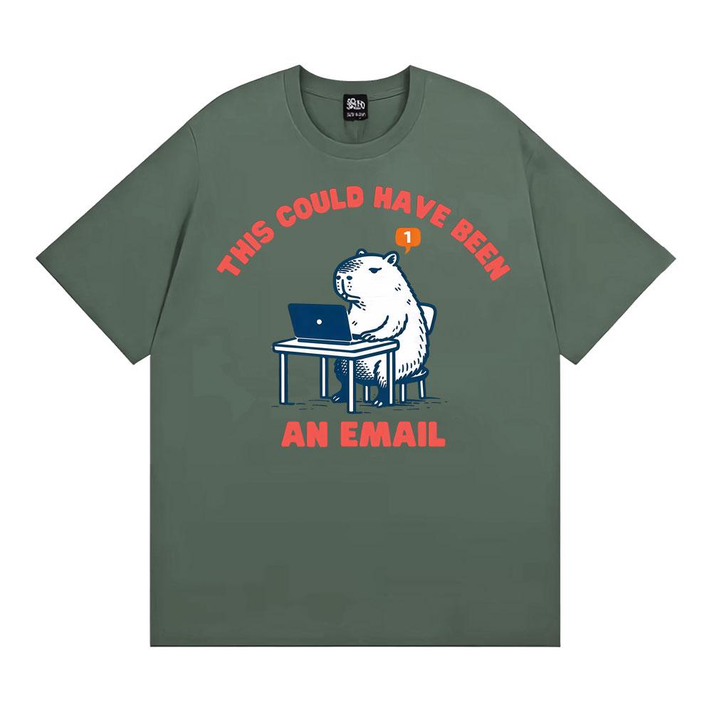 This Could Have Been An Email T-Shirts Funny Office Humor T Shirt Men's Clothing Vintage Summer Comfort Loose T-shirt Streetwear