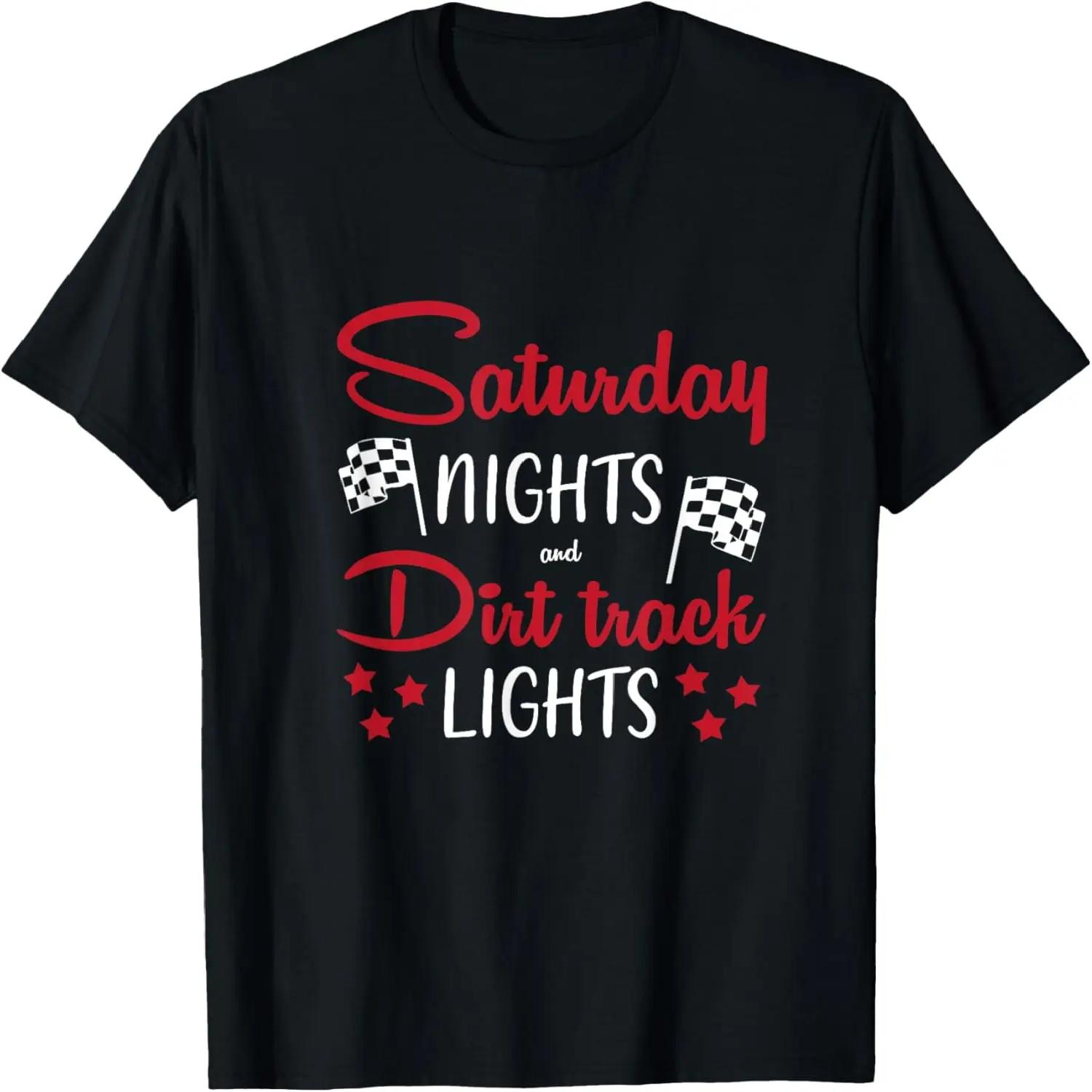 Saturday Nights And Dirt Track Lights Dirt Track Racing T-Shirt S чёрный