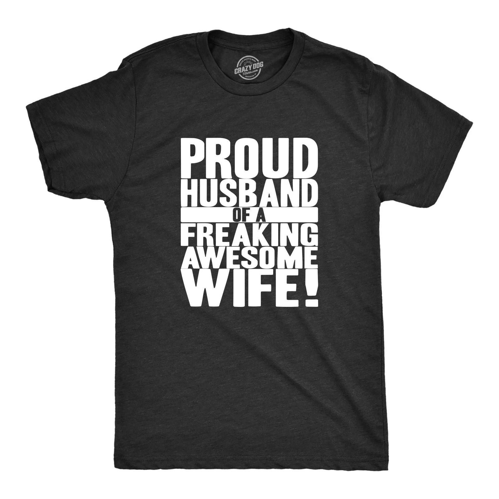 Mens Proud Husband of a Freaking Awesome Wife Funny Married T shirt M