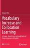 Kniha Vocabulary Increase and Collocation Learning : A Corpus-Based Cross-sectional Study of Chinese Learners of English