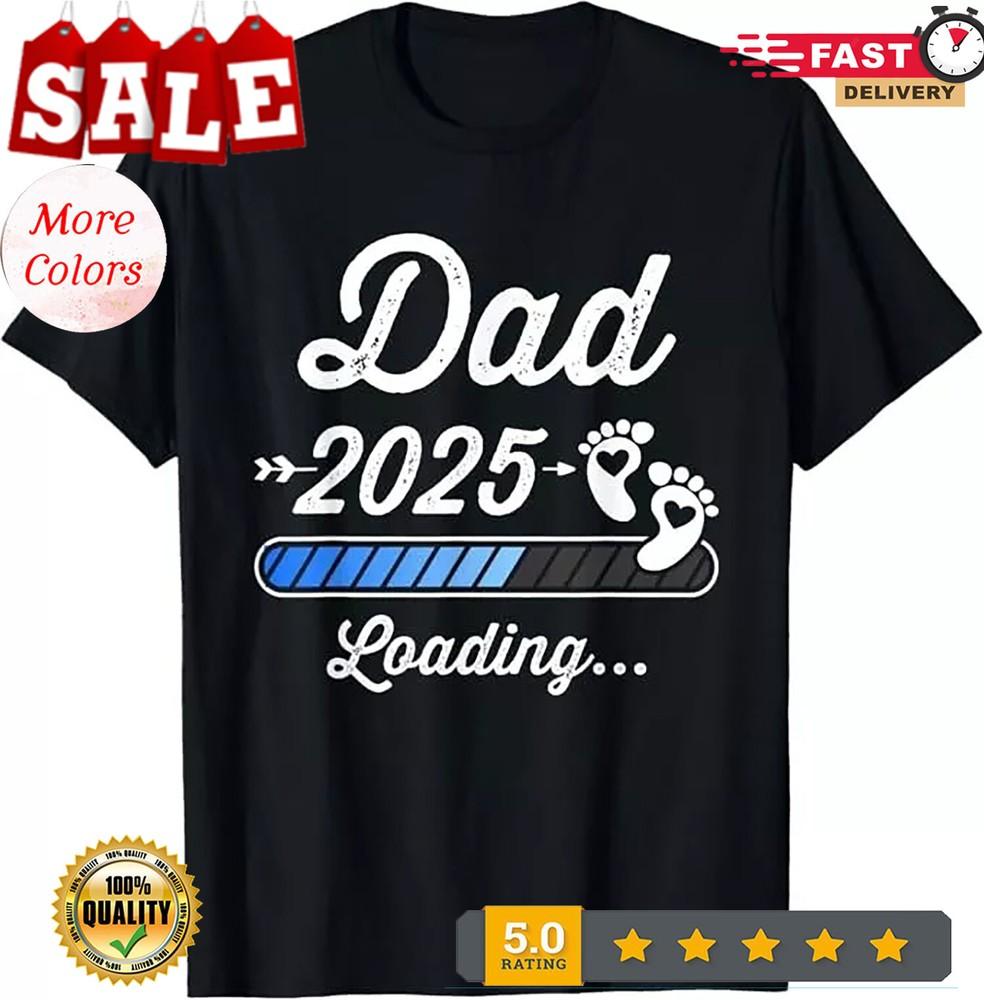 2025/Dad 2025 loading bar for new baby shower Unisex T-Shirt Unisex T-Shirt XL