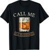 Call Me Old Fashioned I Whisky Alcohol Celebration Party Bar T-Shirt