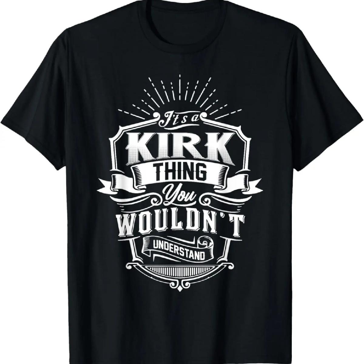 It s A KIRK Thing You Wouldn t Understand Family Classic T-Shirt XXXXXL разноцветный
