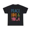 Peace Love Yoga Graphic Tee Shirt, S-5XL